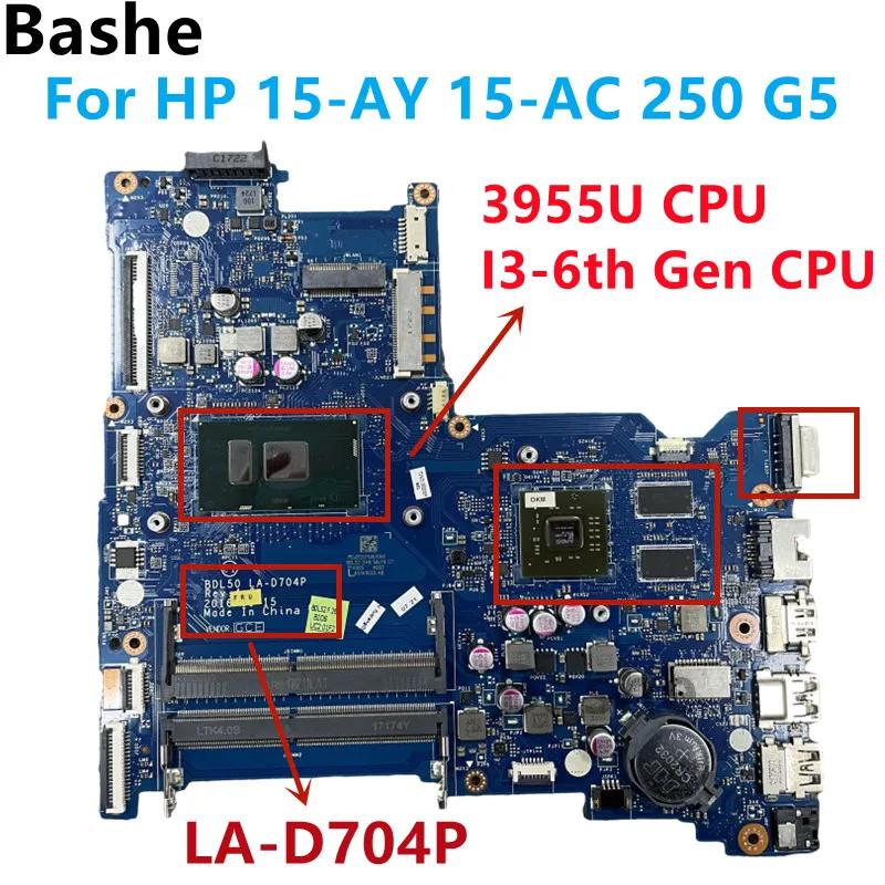 LA-D704P , HP 15-AY 15-AC 250 G5 Ʈ , 3955 I3 6  CPU , DDR4 909209-601100% ׽Ʈ ۾